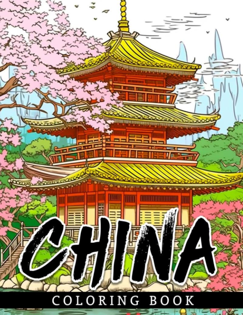 China Coloring Book: Discover China's Splendor with 30 Coloring Pages | Ideal for Gag, Christmas, Stress Relief & White Elephant Gifts .